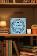 Inspirational Shelf Sitter-Stronger