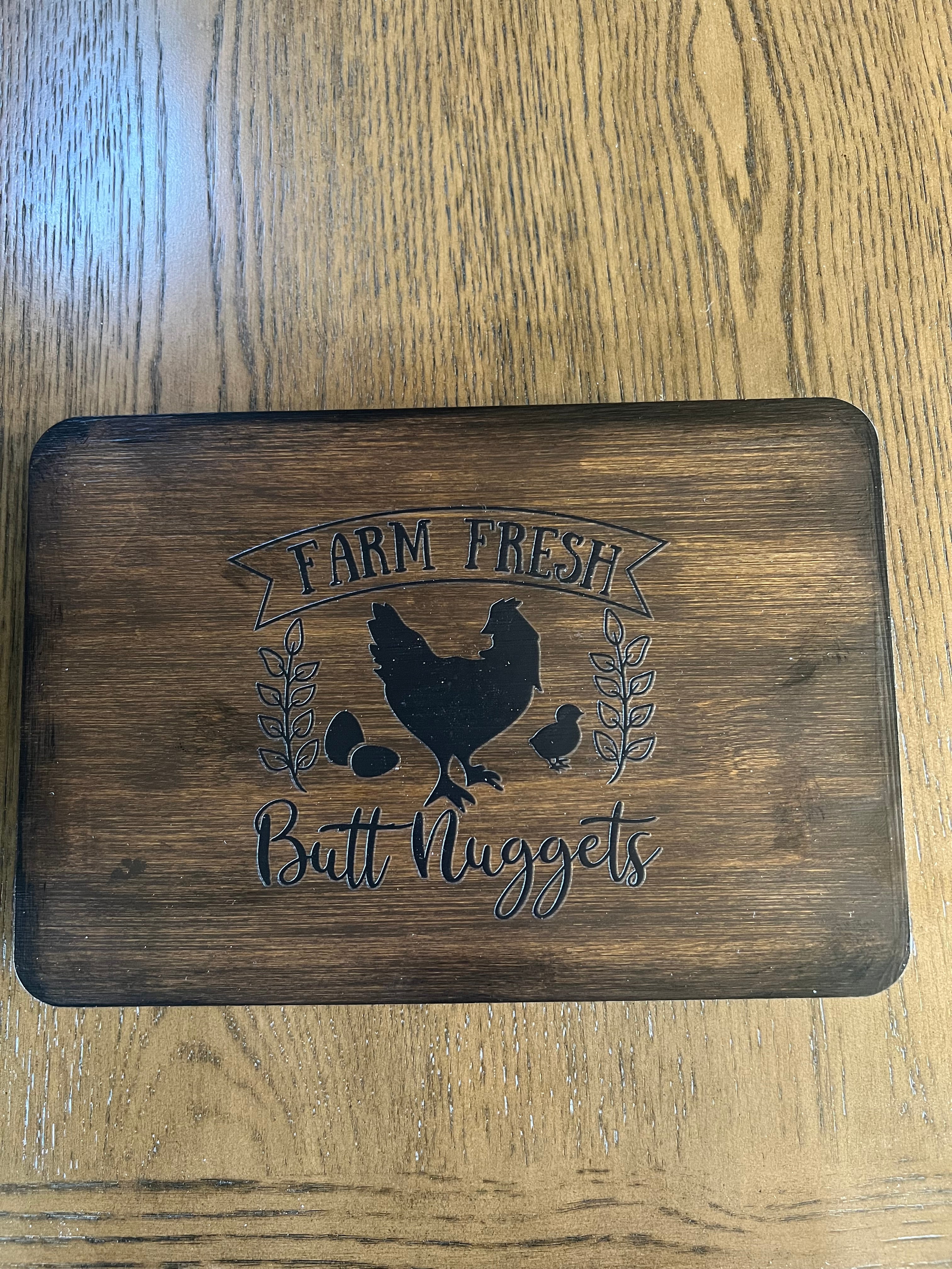 Wooden Riser "Farm Fresh Butt Nuggets"